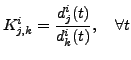 $\displaystyle K_{j,k}^i = \frac{d_j^i(t)}{d_k^i(t)},\quad \forall t$