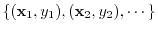 $ \{({\mathbf x}_1,y_1),({\mathbf x}_2,y_2),\cdots\}$
