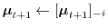 $ {\boldsymbol{\mathbf{\mu}}}_{t+1} \leftarrow [{\boldsymbol{\mathbf{\mu}}}_{t+1}]_{-i}$